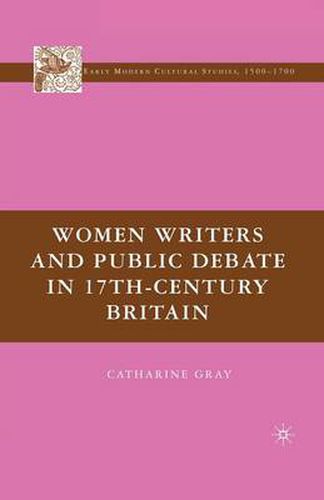 Cover image for Women Writers and Public Debate in 17th-Century Britain