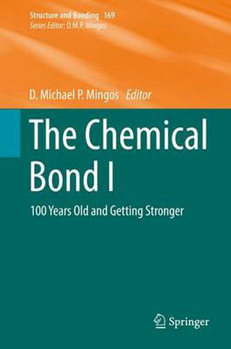 Cover image for The Chemical Bond I: 100 Years Old and Getting Stronger