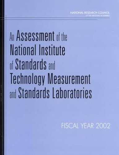 An Assessment of the National Institute of Standards and Technology Measurement and Standards Laboratories: Fiscal Year 2002