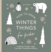 Cover image for Winter Things: How to Draw Books for Kids with Christmas trees, Elves, Wreaths, Gifts, and Santa Claus