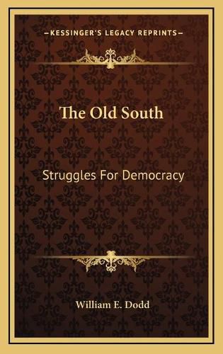 The Old South: Struggles for Democracy