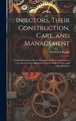 Cover image for Injectors, Their Construction, Care, and Management