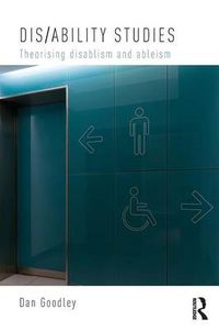 Cover image for Dis/ability Studies: Theorising disablism and ableism