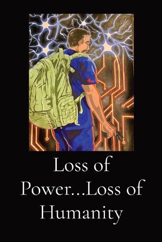 Cover image for Loss of Power...Loss of Humanity