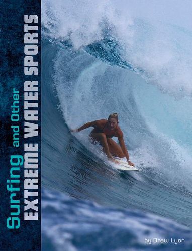 Cover image for Surfing and Other Extreme Water Sports (Natural Thrills)