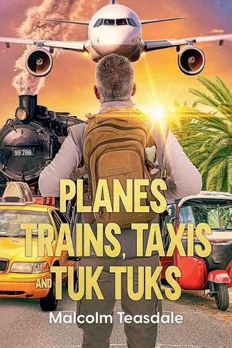 Cover image for Planes, Trains, Taxis, and Tuk Tuks