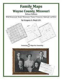 Cover image for Family Maps of Wayne County, Missouri