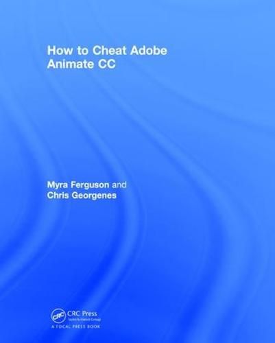 Cover image for How to Cheat in Adobe Animate CC: The art of design and animation