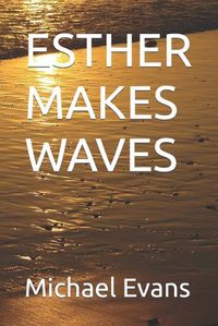Cover image for Esther Makes Waves