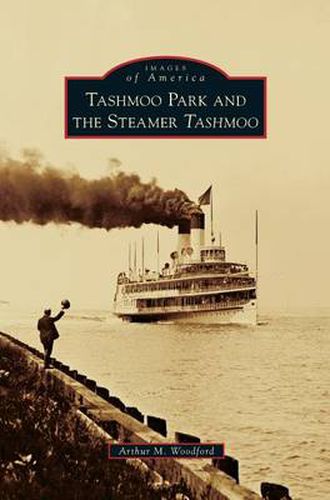 Cover image for Tashmoo Park and the Steamer Tashmoo