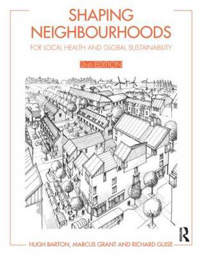 Cover image for Shaping Neighbourhoods: For Local Health and Global Sustainability