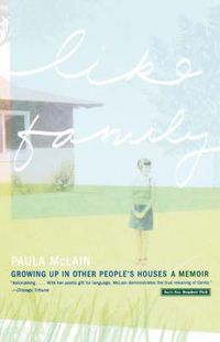 Cover image for Like Family: Growing Up in Other People's Houses