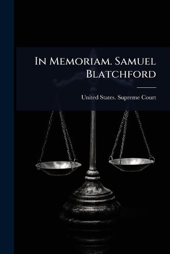 Cover image for In Memoriam. Samuel Blatchford