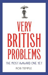 Cover image for Very British Problems: The Most Awkward One Yet