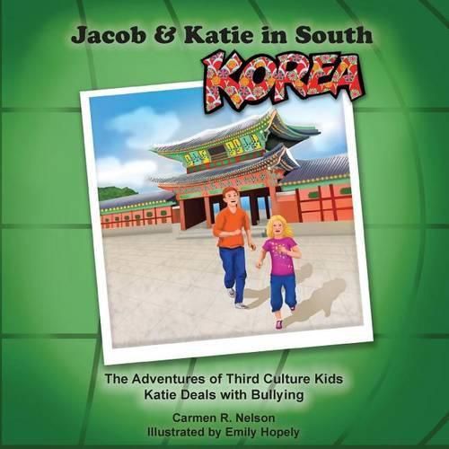 Cover image for Jacob & Katie in South Korea: The Adventures of Third Culture Kids