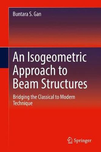 Cover image for An Isogeometric Approach to Beam Structures: Bridging the Classical to Modern Technique