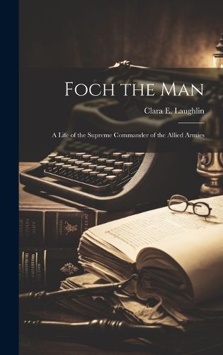 Cover image for Foch the Man