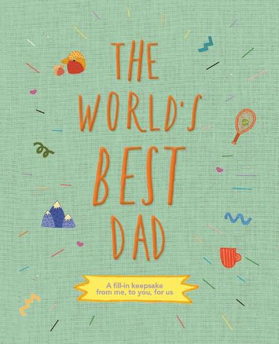 From Me to You: Dad: A fill-in keepsake for the world's best dad