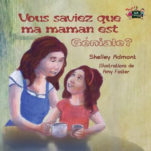 Cover image for Vous saviez que ma maman est geniale?: Did You Know My Mom is Awesome? (French Edition)