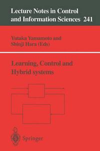 Cover image for Learning, Control and Hybrid Systems: Festschrift in honor of Bruce Allen Francis and Mathukumalli Vidyasagar on the occasion of their 50th birthdays