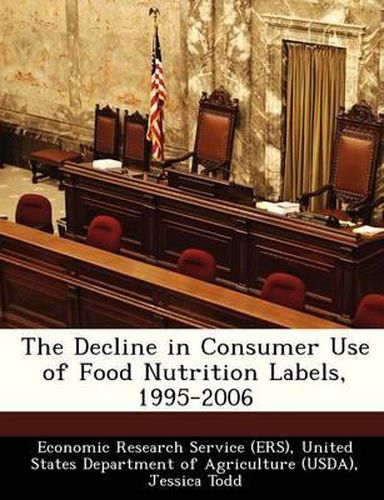 Cover image for The Decline in Consumer Use of Food Nutrition Labels, 1995-2006