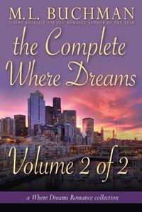 Cover image for The Complete Where Dreams -Volume 2: a Pike Place Market Seattle romance collection