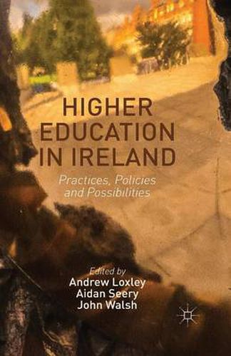 Cover image for Higher Education in Ireland: Practices, Policies and Possibilities