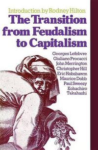 Cover image for The Transition from Feudalism to Capitalism
