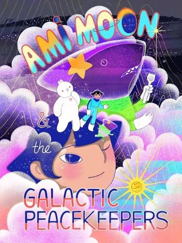 Cover image for Ami Moon and the Galactic Peacekeepers