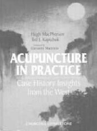 Cover image for Acupuncture in Practice: Case History Insights from the West