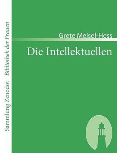 Die Intellektuellen: Roman