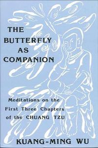 Cover image for The Butterfly as Companion: Meditations on the First Three Chapters of the Chuang-Tzu