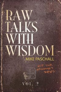 Cover image for Raw Talks With Wisdom: Not Your Grandma's Devo: Volume 2 (April, May, June)