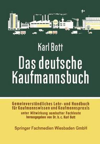 Cover image for Das deutsche Kaufmannsbuch: Gemeinverstandliches Lehr- u. Handbuch f. Kaufmannswissen u. Kaufmannspraxis