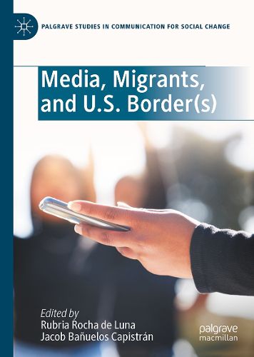 Cover image for Media, Migrants, and U.S. Border(s)