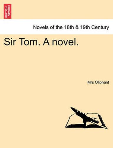 Cover image for Sir Tom. a Novel.