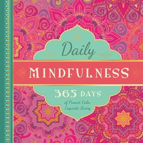 Cover image for Daily Mindfulness: 365 Days of Present, Calm, Exquisite Living
