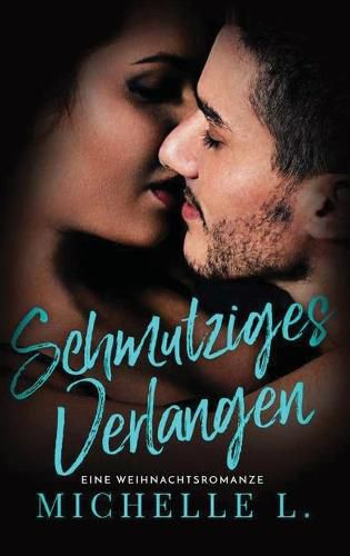 Cover image for Schmutziges Verlangen: Eine Weihnachtsromanze