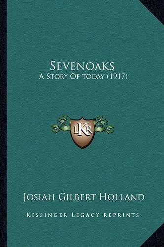 Cover image for Sevenoaks: A Story of Today (1917)