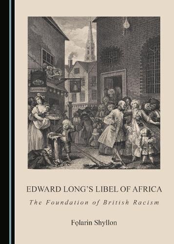 Cover image for Edward Long's Libel of Africa: The Foundation of British Racism