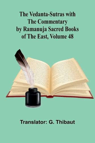 Cover image for The Vedanta-Sutras with the Commentary by Ramanuja; Sacred Books of the East, Volume 48