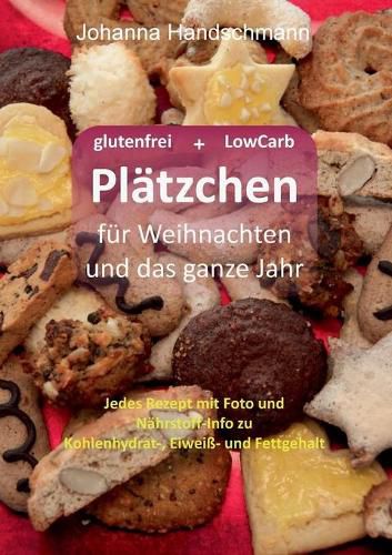 Cover image for Platzchen fur Weihnachten und das ganze Jahr: Glutenfrei und Low Carb