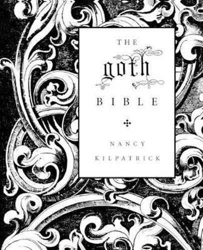 Cover image for The Goth Bible: A Compendium for the Darkly Inclined