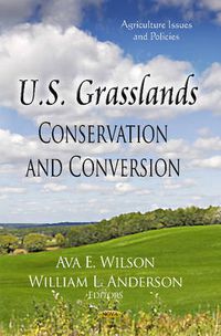 Cover image for U.S. Grasslands: Conservation & Conversion