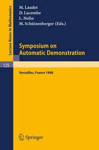 Cover image for Symposium on Automatic Demonstration: Held at Versailles/France, Decembre 1968