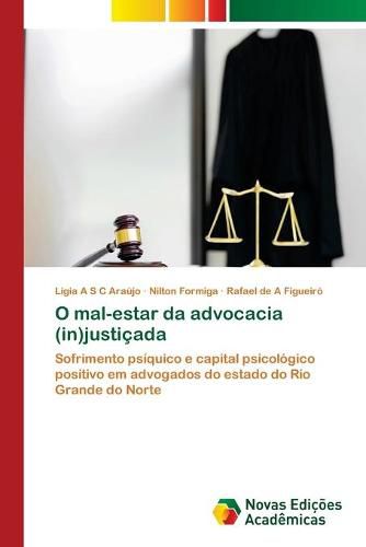 Cover image for O mal-estar da advocacia (in)justicada