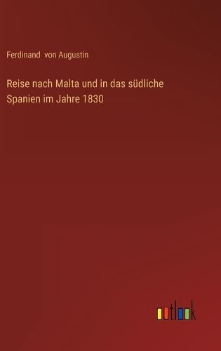 Cover image for Reise nach Malta und in das suedliche Spanien im Jahre 1830