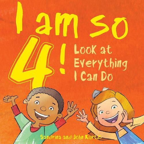 Cover image for I Am So 4!: Look at Everything I Can Do!