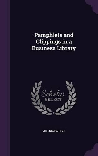 Cover image for Pamphlets and Clippings in a Business Library