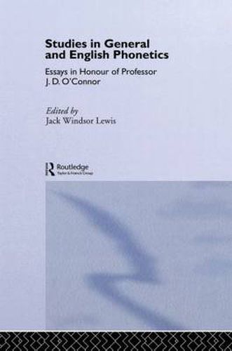 Cover image for Studies in General and English Phonetics: Essays in Honour of Professor J.D. O'Connor